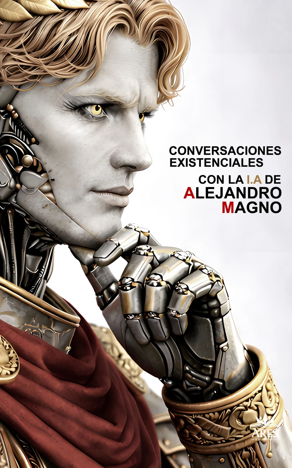 Portada de Conversaciones existenciales con la I.A. de Alejandro Magno