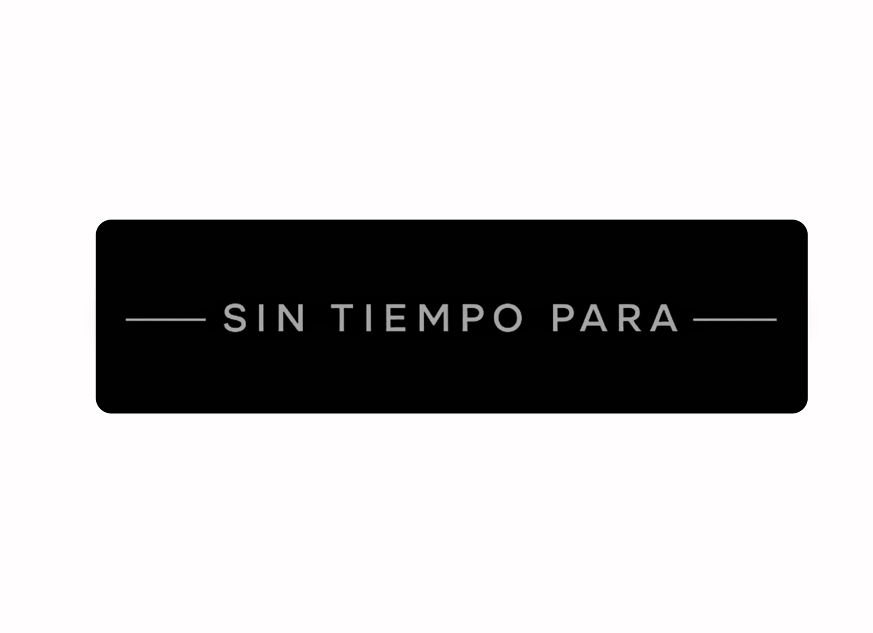Sin Tiempo Para
